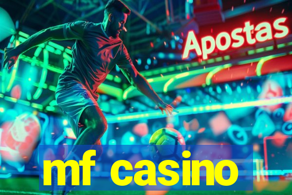 mf casino